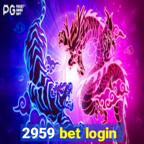 2959 bet login